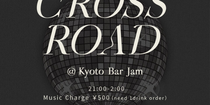 Cross Road @Jam（京都）